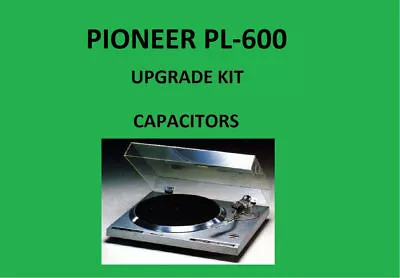 Kaufen Plattenspieler PIONEER PL-600 Reparatursatz – Alle Kondensatoren • 44.14€