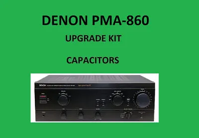 Kaufen Stereoverstärker DENON PMA-860 Reparatur-KIT – Alle Kondensatoren • 50.12€