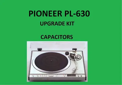 Kaufen Plattenspieler PIONEER PL-630 Reparatur-KIT – Alle Kondensatoren • 47.81€