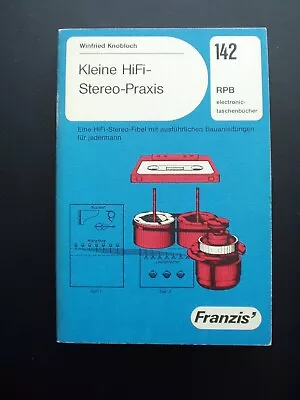 Kaufen Kleine HiFi-Stereo-Praxis - Winfr. Knobloch - Bauanleitungen - RPB 142 - FRANZIS • 17.75€