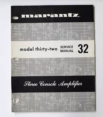Kaufen Original MARANTZ Model Thirty-Two 32 Console Amplifier Service Manual/ Anleitung • 32.90€