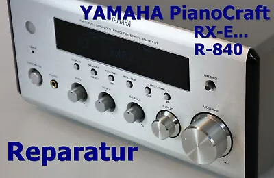 Kaufen Reparatur Yamaha Piano Craft Receiver: RX-E410 RX-E810 R-840 • 55€