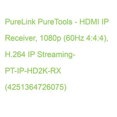 Kaufen PureLink PureTools - HDMI IP Receiver, 1080p (60Hz 4:4:4), H.264 IP Streaming- P • 208.52€