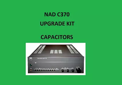 Kaufen Stereo Verstärker NAD C370 Reparatur KIT - Alle Kondensatoren • 60.79€