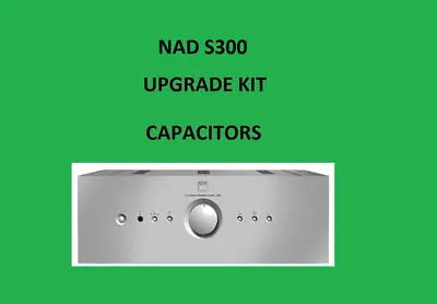 Kaufen Stereo Verstärker NAD S300 Reparatur KIT - Alle Kondensatoren • 35.57€