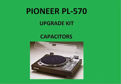 Kaufen Plattenspieler PIONEER PL-570 Reparatur-KIT – Alle Kondensatoren • 49.84€