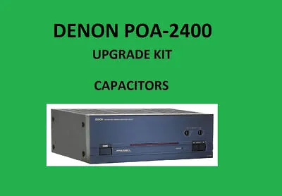 Kaufen Stereoverstärker DENON POA-2400 Reparatur-KIT – Alle Kondensatoren • 54.76€