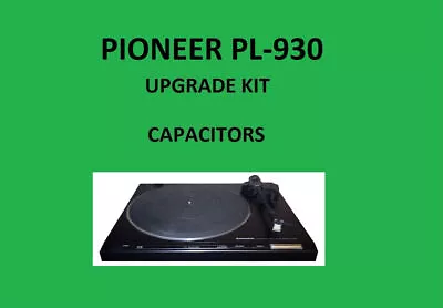 Kaufen Plattenspieler PIONEER PL-930 Reparatursatz – Alle Kondensatoren • 33.81€