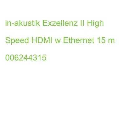 Kaufen In-akustik Exzellenz High Speed HDMI W Ethernet 15 M 006244315 (4001985513956) • 350.57€