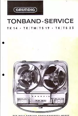 Kaufen Grundig Service Manual Für TK 14 TK/TM/TS 19  TK/TS 23  Copy • 9.95€